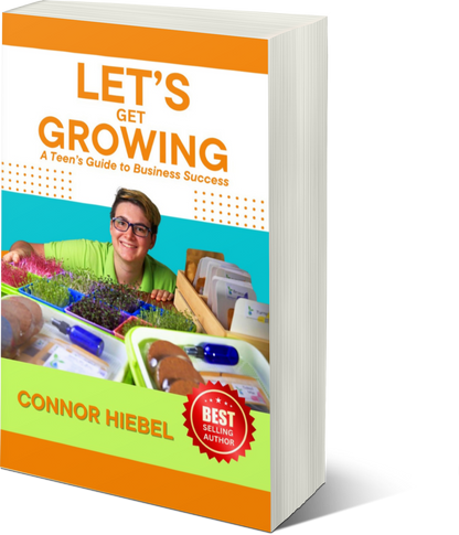 Book titled 'Let's Get Growing: A Teen's Guide to Business Success' by Connor Hiebel on a white background